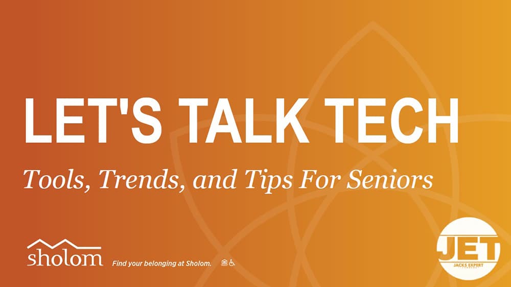 Lunch & Learn: Let’s Talk Tech – Tools, Trends, and Tips for Seniors
